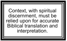 Context must determine the correct choice of word.