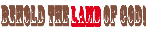 Behold the lamb of God-title